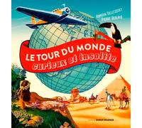 Le tour du monde curieux et insolite