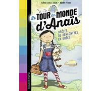Le tour du monde d'Anaïs, Tome 01: Drôles de rencontres en Grèce !