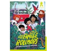 Le tour du monde de la famille Rollmops, Tome 01: Grosses fourmis en Amazonie