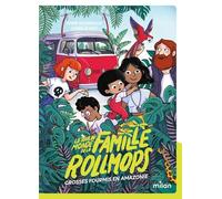 Le tour du monde de la famille Rollmops – Tome 01: Grosses fourmis en Amazonie – MILAN