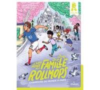 Le tour du monde de la famille Rollmops, Tome 07: Champions du monde à Paris