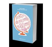 Le tour du monde de la langue française: Les origines surprenantes des mots de tous les jours !