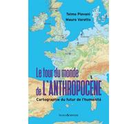 Le tour du monde de l'Anthropocène Cartographie du futur de l'humanité - Telmo Pievani - Humensciences - broché - Essai