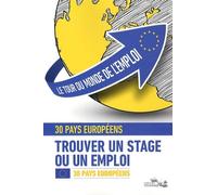 Le tour du monde de l'emploi: Tome 1, 30 pays d'Europe