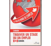 Le tour du monde de l'emploi: Tome 3, Le Canada