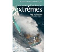 Le tour du monde de tous les extrêmes: Dix jeunes marins dans la Volvo Ocean Race