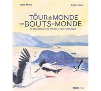 Le Tour du monde des bouts du monde