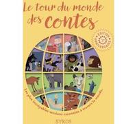 Le Tour Du Monde Des Contes - Les Plus Incroyables Versions De Quatre Grands Contes : Les Trois Petits Cochons, Les Musiciens De Brême, Le Lièvre Et La Tortue Et Tom Pouce Racontées À...