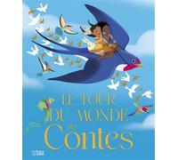 Le tour du monde des contes - Nadine Debertolis - Lito - cartonné - Contes et légendes jeunesse