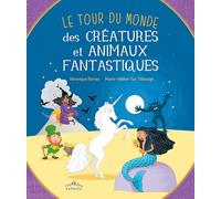Le tour du monde des créatures et animaux fantastiques