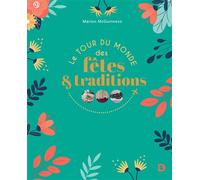 Le tour du monde des fêtes et des traditions 2020 - Marion McGuinness - De Boeck Supérieur - broché - Essai