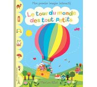 Le Tour Du Monde Des Tout-Petits - Mon Premier Imagier Interactif