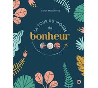 Le tour du monde du bonheur 2019 - Marion McGuinness - De Boeck Supérieur - broché - Guide