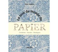 Le Tour Du Monde Du Papier - Créations - Savoirs - Boutiques