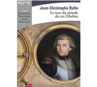 Le tour du monde du roi Zibeline Jean-Christophe Rufin (Auteur)