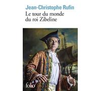 Le tour du monde du roi Zibeline - Jean-Christophe Rufin - Gallimard - Poche - Roman