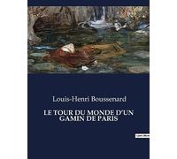 LE TOUR DU MONDE D'UN GAMIN DE PARIS