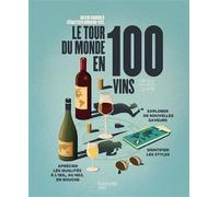 Le tour du monde en 100 vins - Sébastien Durand-Viel - Hachette Pratique - broché - Guide