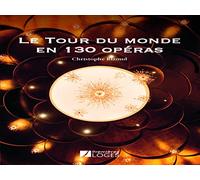 Le Tour Du Monde En 130 Opéras