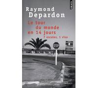 Le Tour du monde en 14 jours 7 escales, 1 visa - Raymond Depardon - Points - Poche - Récit