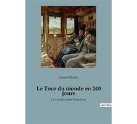 Le Tour du monde en 240 jours Le Canada et les États-Unis - Ernest Michel - Culturea - broché - Guide