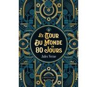 Collectif – Le Tour du Monde en 80 jours – Roman – Éd. collector – Broché – Larousse