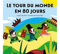 Le tour du monde en 80 jours Jules Verne (Idée originale), Marjorie Béal (Illustration), Pierre Crooks (Adapté)
