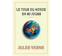 LE TOUR DU MONDE EN 80 JOURS: La Course Contre le Temps