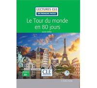 Le tour du monde en 80 jours - Niveau 3/B1 - Lecture CLE en français facile - Livre + Audio téléchargeable