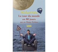 Le tour du monde en 80 jours par un Monthy Python Par un monthy python - Michael Palin - Hoebeke - broché - Roman