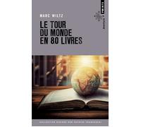 Le Tour du monde en 80 livres - Marc Wiltz - Points - Poche - Roman