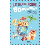 Le Tour du monde en 80 miaous - Nathalie Somers - Didier Jeunesse - broché - Roman cadet