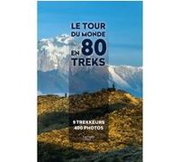 Anthony Nicolazzi – Le tour du monde en 80 treks – Hachette Pratique – Broché