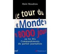 Le Tour du " Monde " en 8000 jours Alain Woodrow (Auteur)