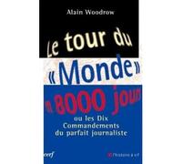 Le Tour du " Monde " en 8000 jours Ou les dix commandements - Alain Woodrow - Cerf - broché - Essai