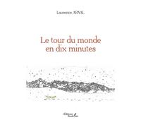 Le tour du monde en dix minutes - Laurence Arnal - Baudelaire - broché - Contes / Légendes