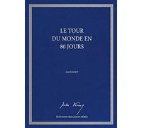 Le Tour du monde en quatre-vingts jours: manuscrit, illustré