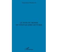 Le tour du monde en vingt-quatre lectures - Daniel-Henri Pageaux - L'harmattan - broché - Essai