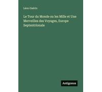 Le Tour du Monde ou les Mille et Une Merveilles des Voyages, Europe Septentrionale