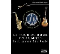 Le Tour Du Rock En 80 Mots - Rock Around The World
