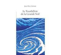 Le Tourbillon De La Grande Soif