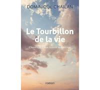 Le Tourbillon de la Vie: Chronique d'une femme amoureuse