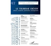 Le tourisme créatif Culture, créativité, patrimoine, management - Dimitri Uzunidis - L'harmattan - broché - Revue