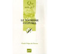 Le Tourisme Culturel - Que Sais-Je 4e Édition