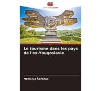 Le Tourisme Dans Les Pays De L'ex-Yougoslavie