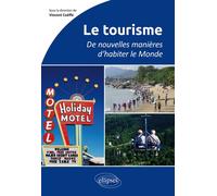Collectif – Le tourisme. De nouvelles manières d'habiter le Monde