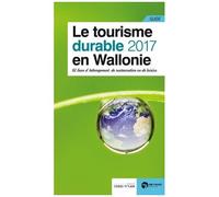 Le Tourisme Durable En Wallonie - Edition 2017