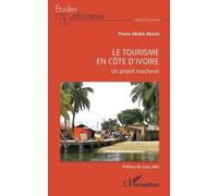 Le tourisme en Côte d'Ivoire: Un projet inachevé