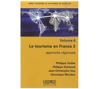 Le Tourisme En France - Tome 2, Approche Régionale