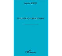 Le tourisme en mediterranee - Agostino Spataro - L'harmattan - broché - Etude
